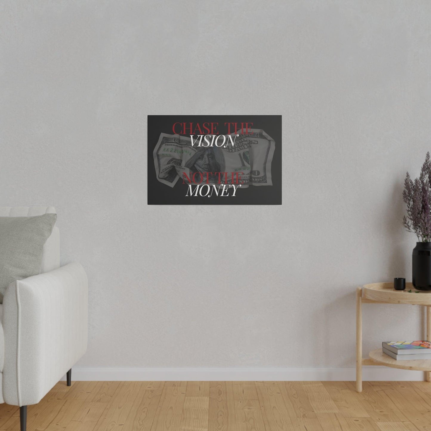 Chase the Vision - Inspirational Money Canvas Art - Matte Canvas, Stretched, 0.75"