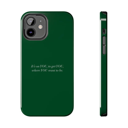 It's on You Motivational Tough iPhone Cases