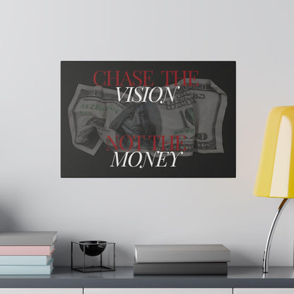 Chase the Vision - Inspirational Money Canvas Art - Matte Canvas, Stretched, 0.75"