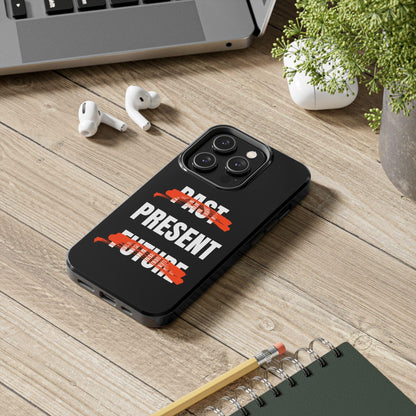 Past Present Future Tough iPhone Cases