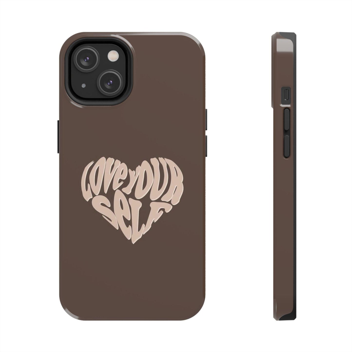 Love Your Self Tough iPhone Cases in Chocolate Brown