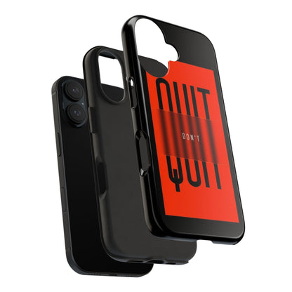 Don't Quit Tough iPhone Cases