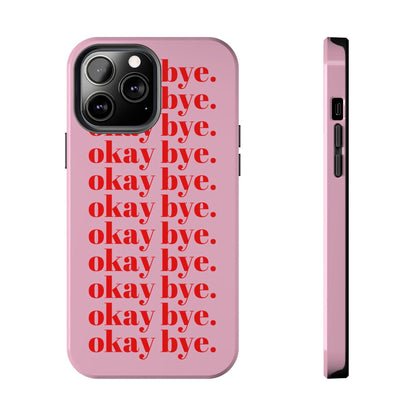 okay bye. Pink & Red Tough iPhone Cases