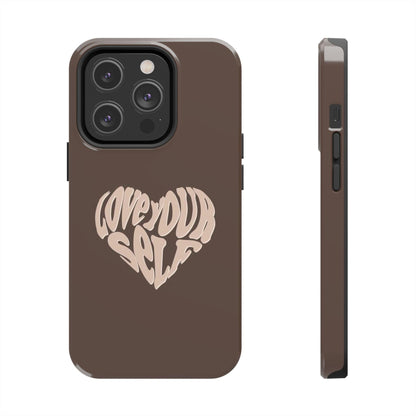 Love Your Self Tough iPhone Cases in Chocolate Brown