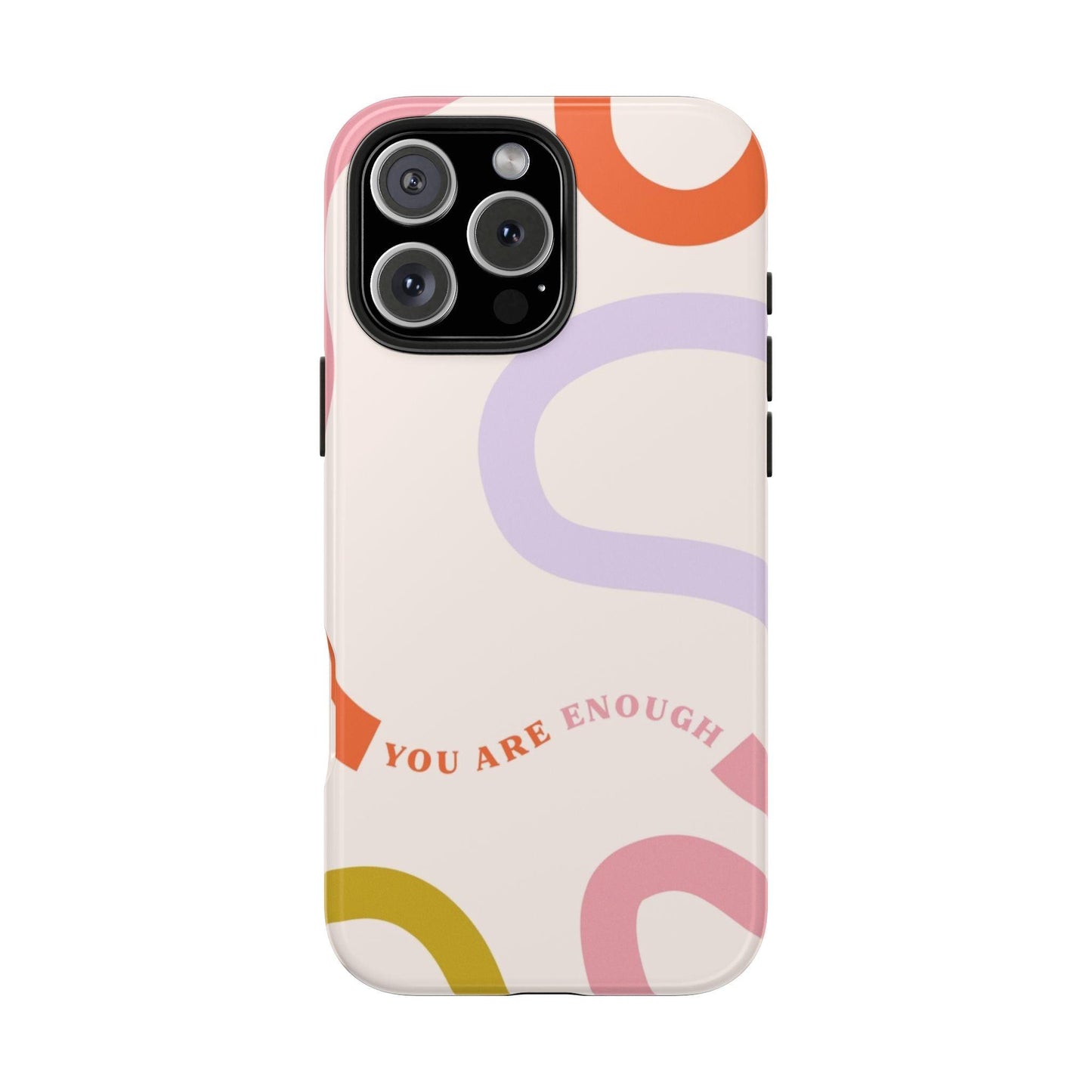 You Are Enough Tough iPhone Cases