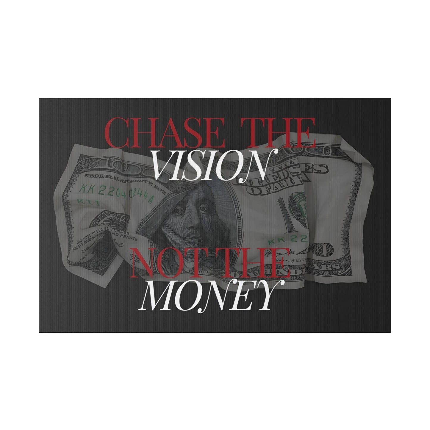 Chase the Vision - Inspirational Money Canvas Art - Matte Canvas, Stretched, 0.75"