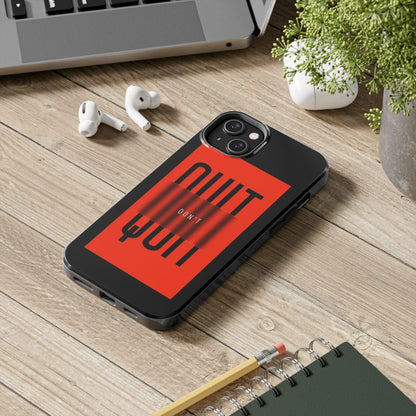 Don't Quit Tough iPhone Cases