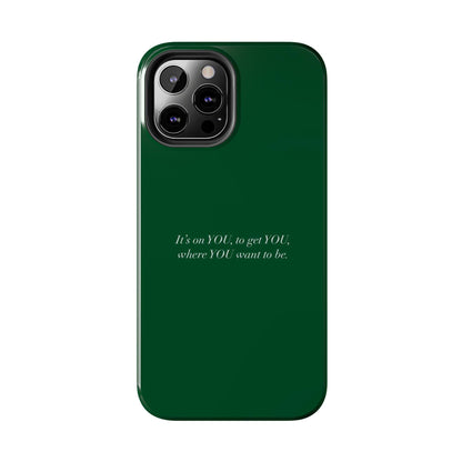 It's on You Motivational Tough iPhone Cases