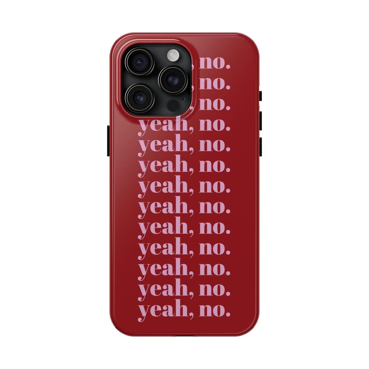 yeah, no. Quirky Tough iPhone Cases in red