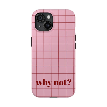 why not? Quirky Tough iPhone Cases - Pink & Red