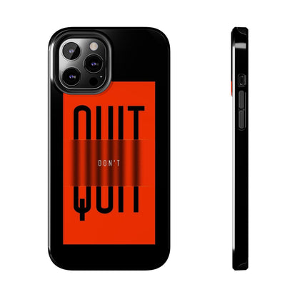 Don't Quit Tough iPhone Cases