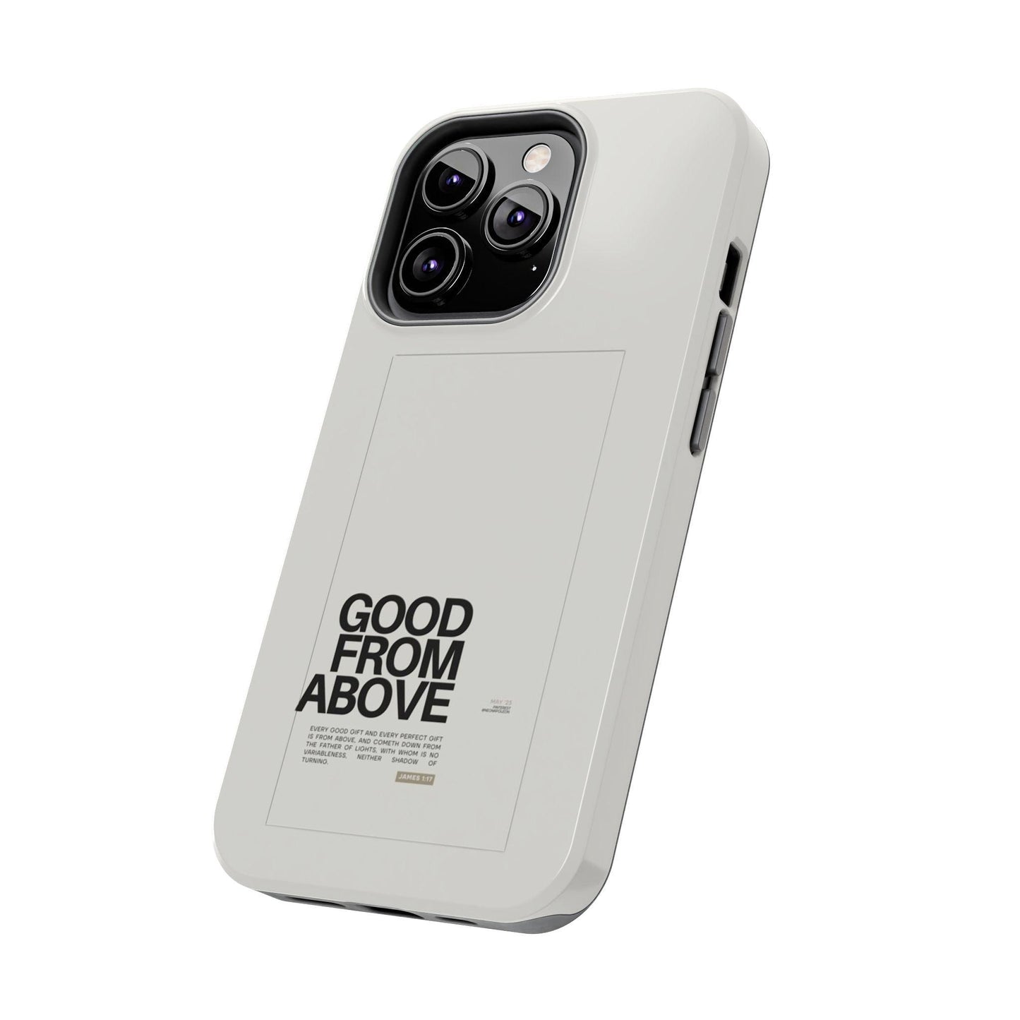 Good From Above Scripture iPhone Cases