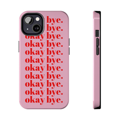 okay bye. Pink & Red Tough iPhone Cases