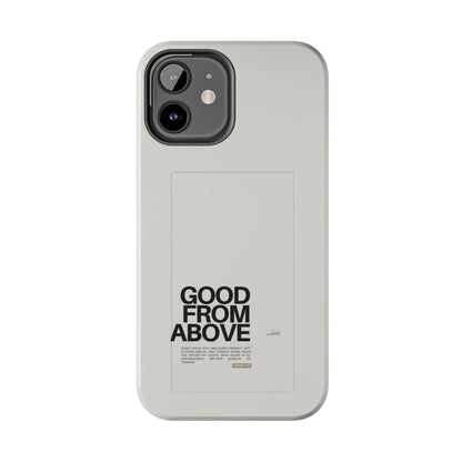 Good From Above Scripture iPhone Cases