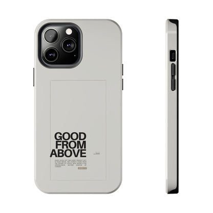 Good From Above Scripture iPhone Cases