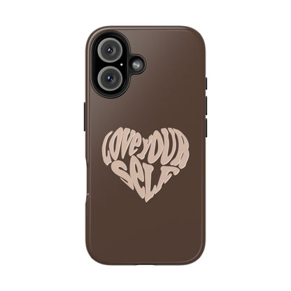 Love Your Self Tough iPhone Cases in Chocolate Brown