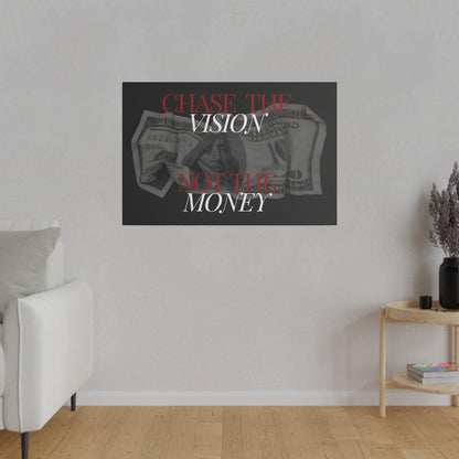 Chase the Vision - Inspirational Money Canvas Art - Matte Canvas, Stretched, 0.75"