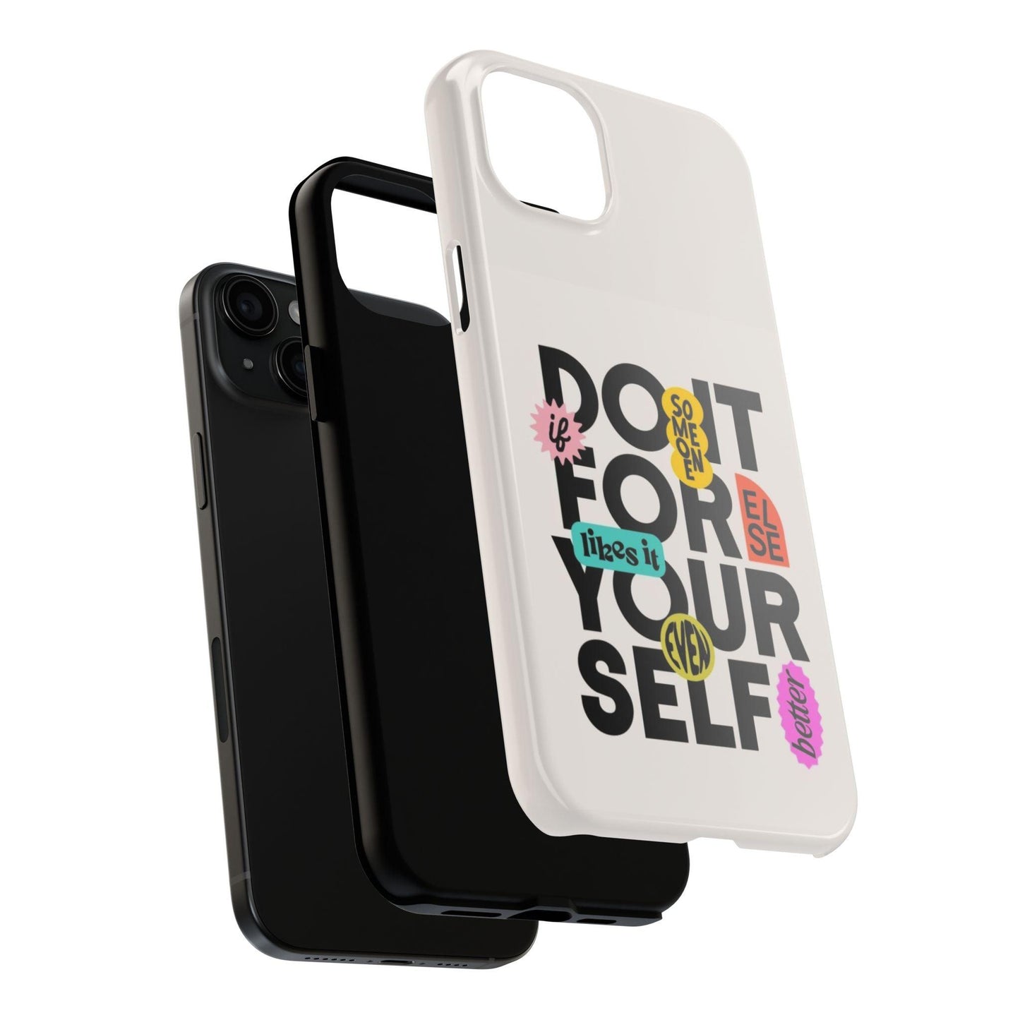 Do It For Your Self Tough iPhone Cases