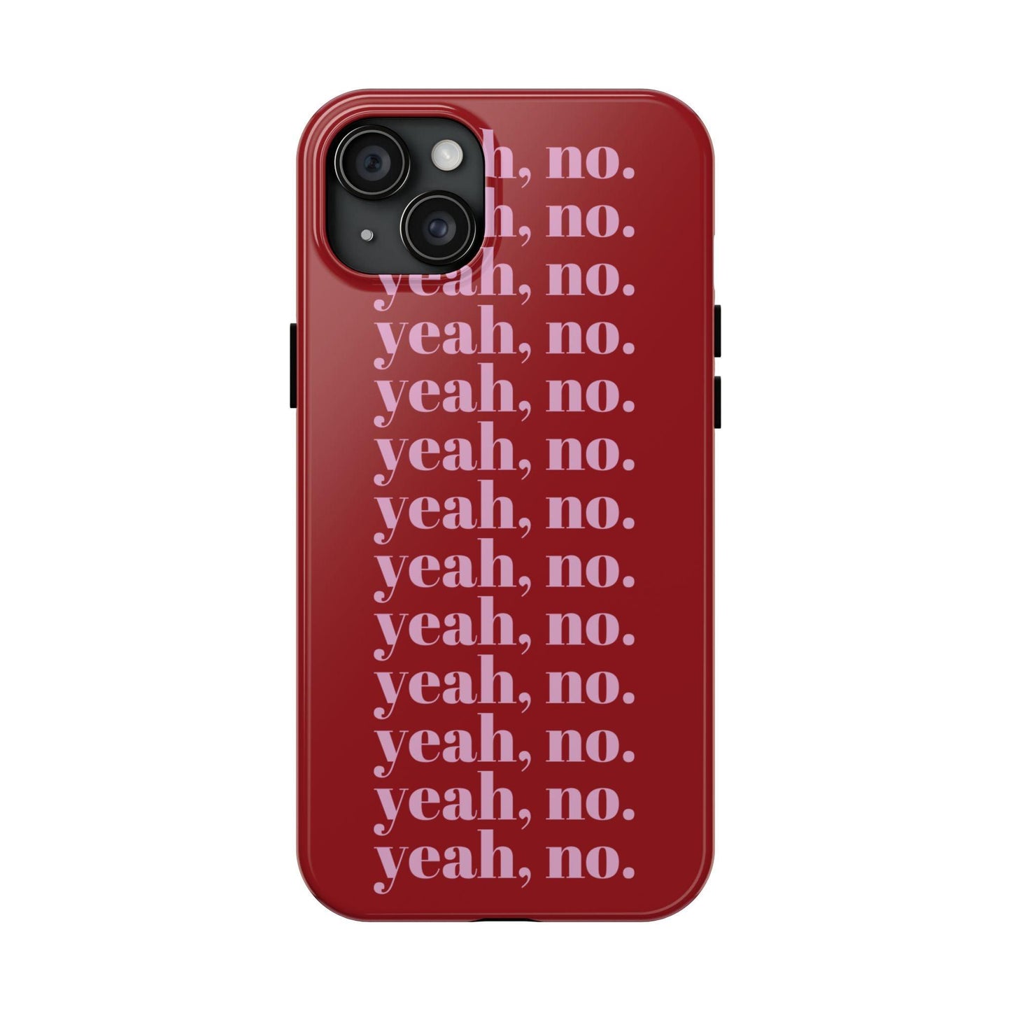 yeah, no. Quirky Tough iPhone Cases in red