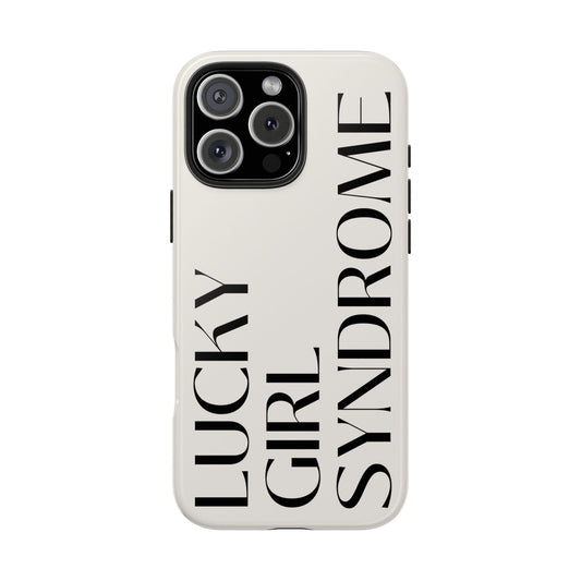 Lucky Girl Syndrome Tough iPhone Cases