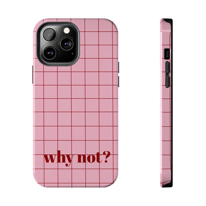 why not? Quirky Tough iPhone Cases - Pink & Red