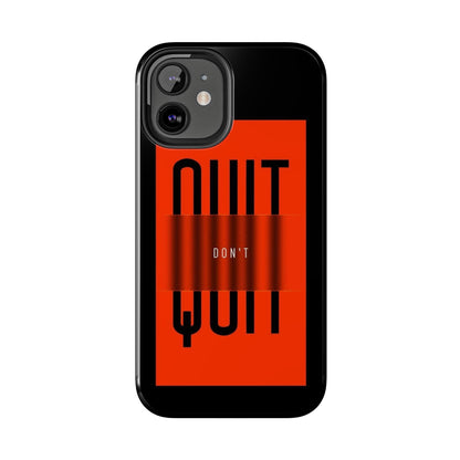 Don't Quit Tough iPhone Cases