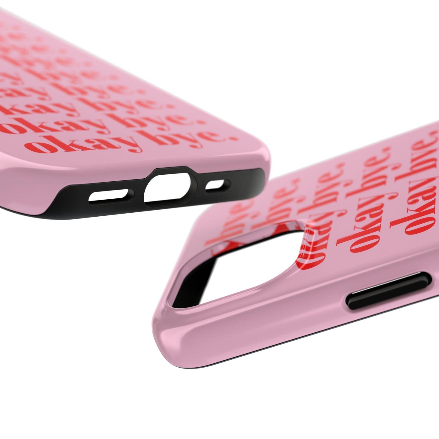 okay bye. Pink & Red Tough iPhone Cases