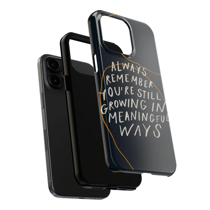 Always Growing Tough iPhone Cases