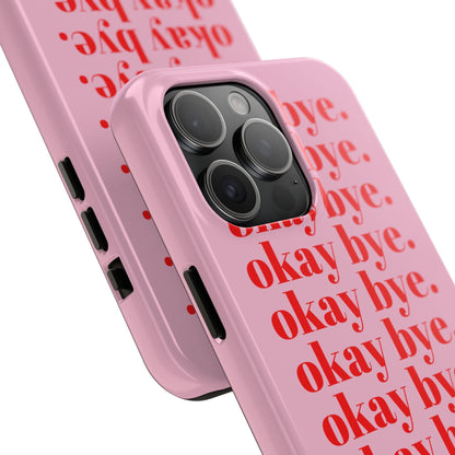 okay bye. Pink & Red Tough iPhone Cases