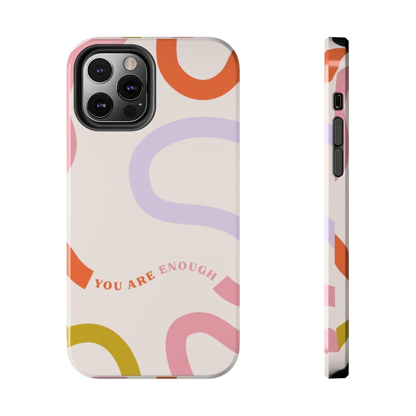 You Are Enough Tough iPhone Cases