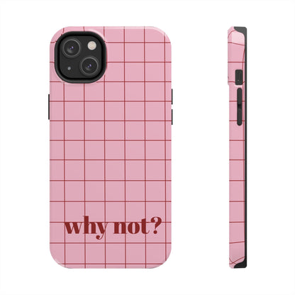 why not? Quirky Tough iPhone Cases - Pink & Red