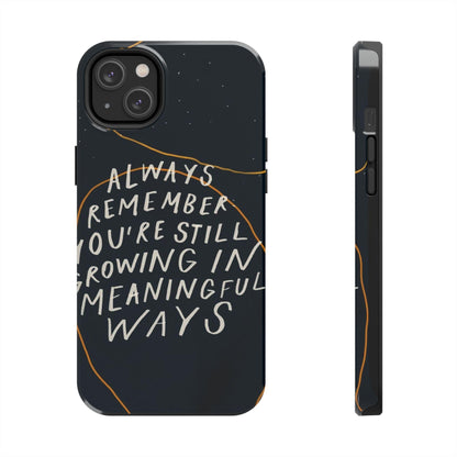 Always Growing Tough iPhone Cases