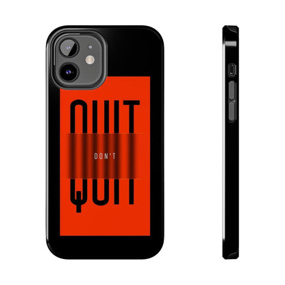 Don't Quit Tough iPhone Cases