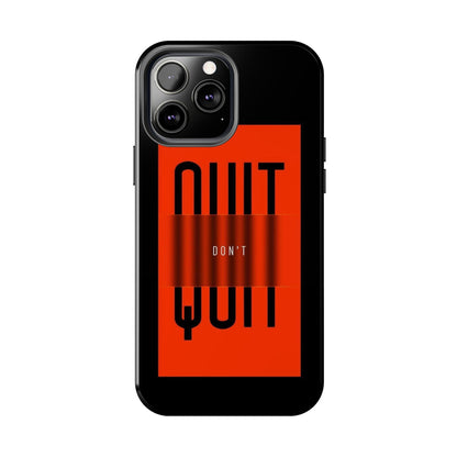 Don't Quit Tough iPhone Cases