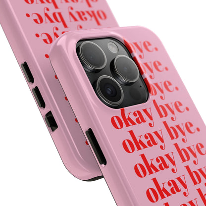 okay bye. Pink & Red Tough iPhone Cases