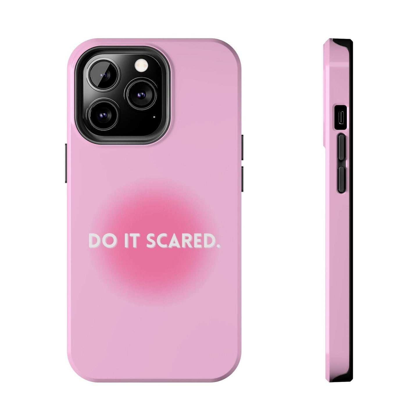 Do It Scared Tough iPhone Cases in Pink Aura