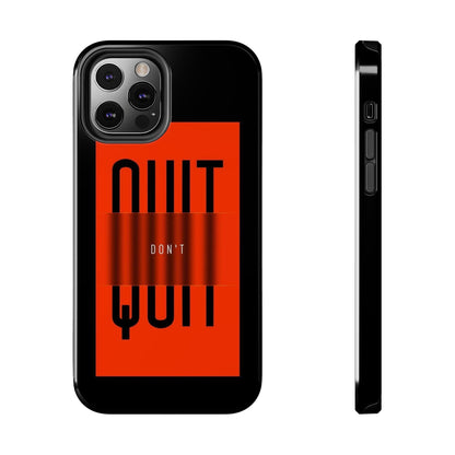 Don't Quit Tough iPhone Cases