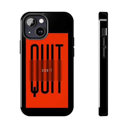 Don't Quit Tough iPhone Cases