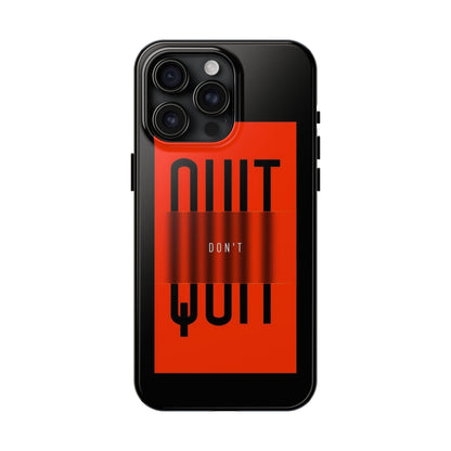 Don't Quit Tough iPhone Cases