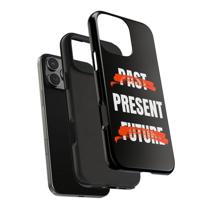 Past Present Future Tough iPhone Cases