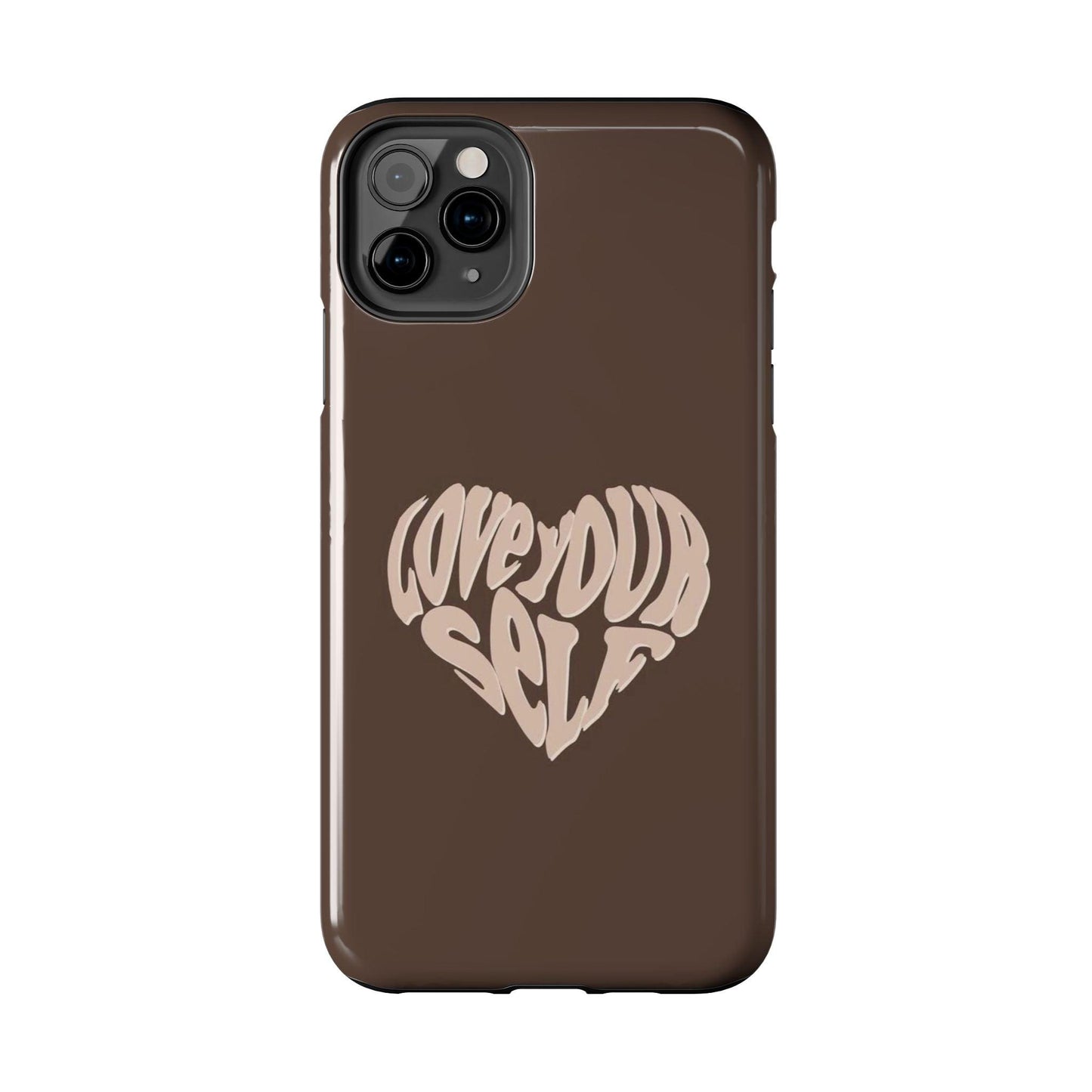 Love Your Self Tough iPhone Cases in Chocolate Brown