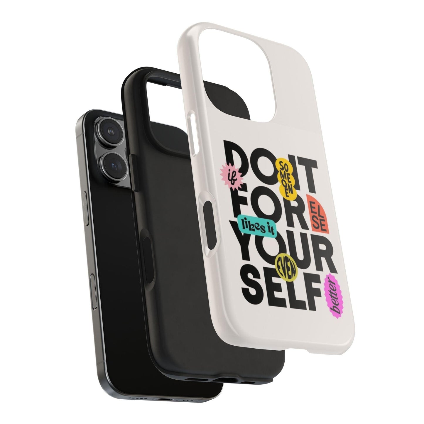 Do It For Your Self Tough iPhone Cases