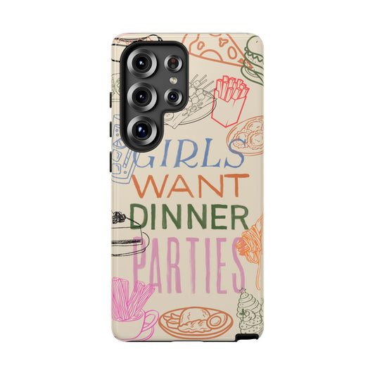 Girls Want Dinner Parties Samsung Phone Case