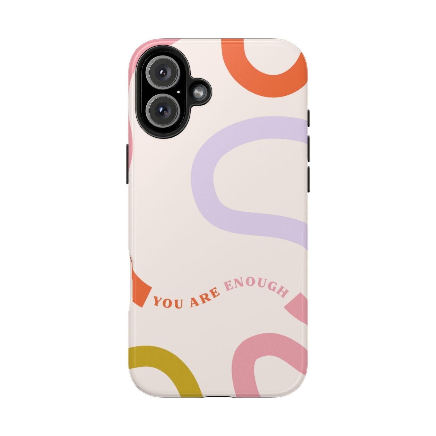 You Are Enough Tough iPhone Cases