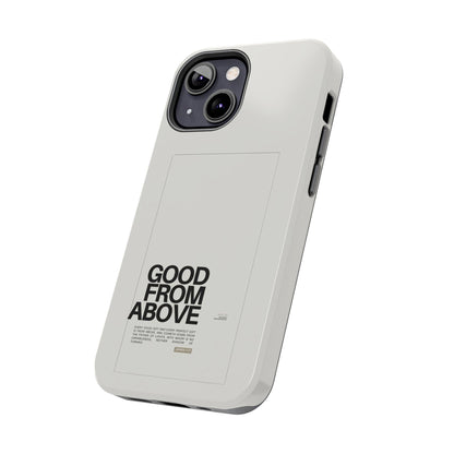 Good From Above Scripture iPhone Cases