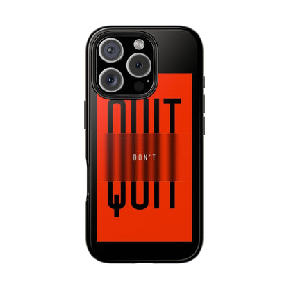 Don't Quit Tough iPhone Cases