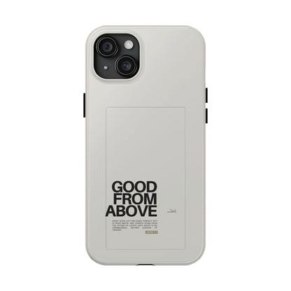 Good From Above Scripture iPhone Cases