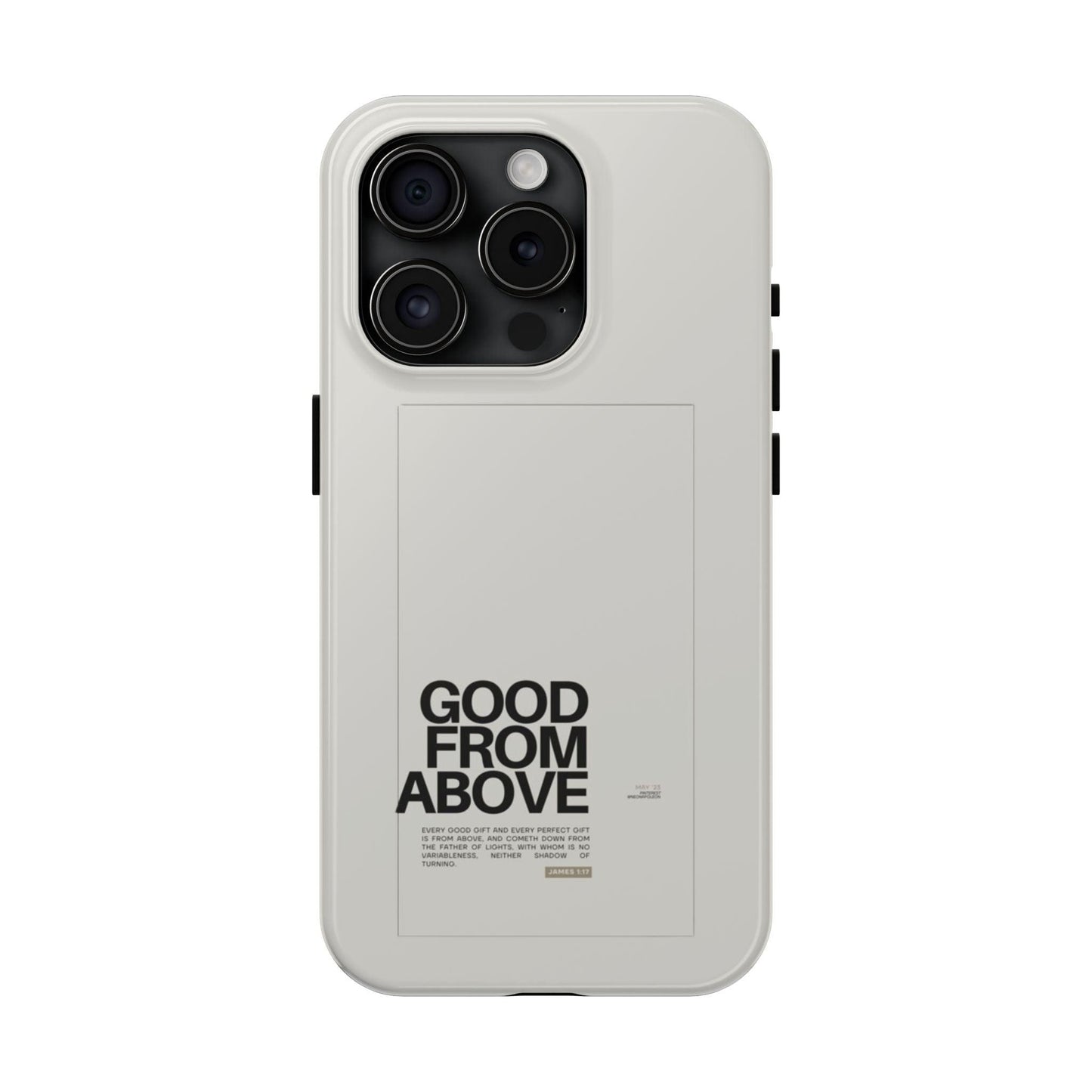 Good From Above Scripture iPhone Cases