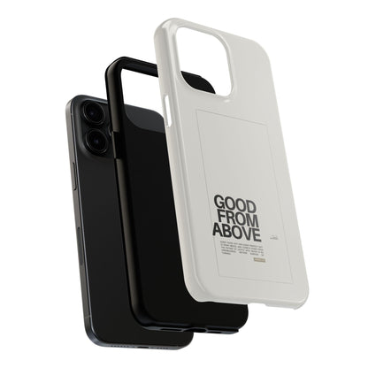 Good From Above Scripture iPhone Cases