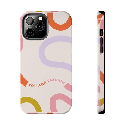 You Are Enough Tough iPhone Cases